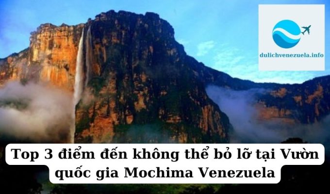 Top 3 điểm đến không thể bỏ lỡ tại Vườn quốc gia Mochima Venezuela